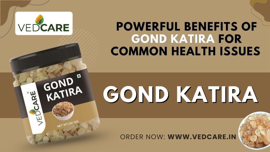 benefits of gond katira for common health issues