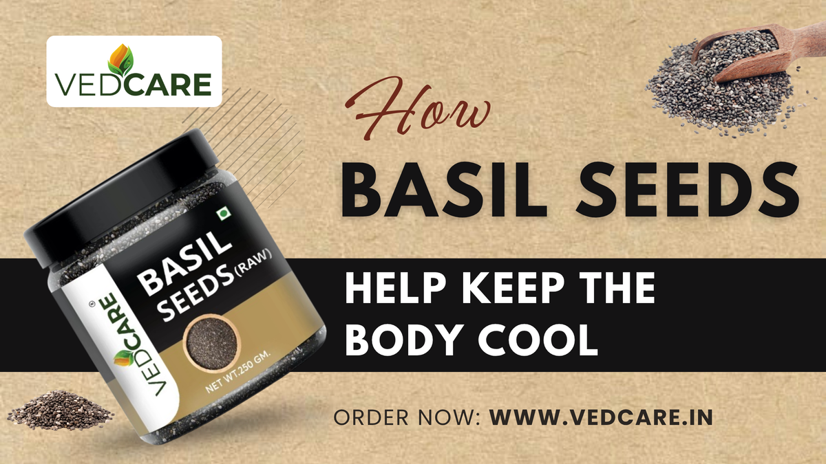How Basil Seeds Help Keep the Body Cool