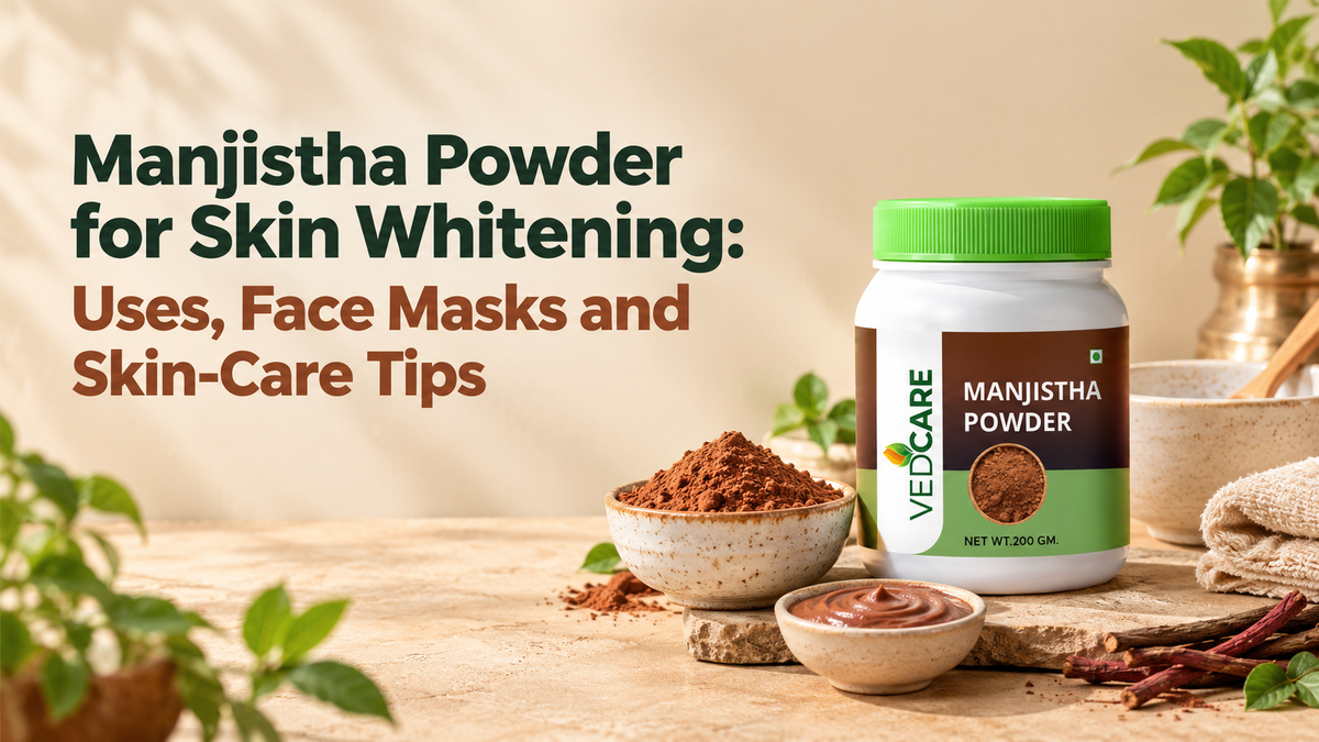 Manjistha Powder for Skin Whitening: Uses, Face Masks and Skin-Care Tips