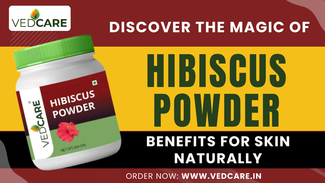 vedcare hibiscus powder