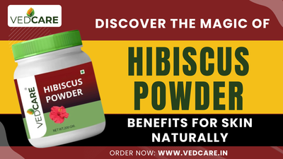 Discover the Magic of Hibiscus Powder Benefits for Skin Naturally