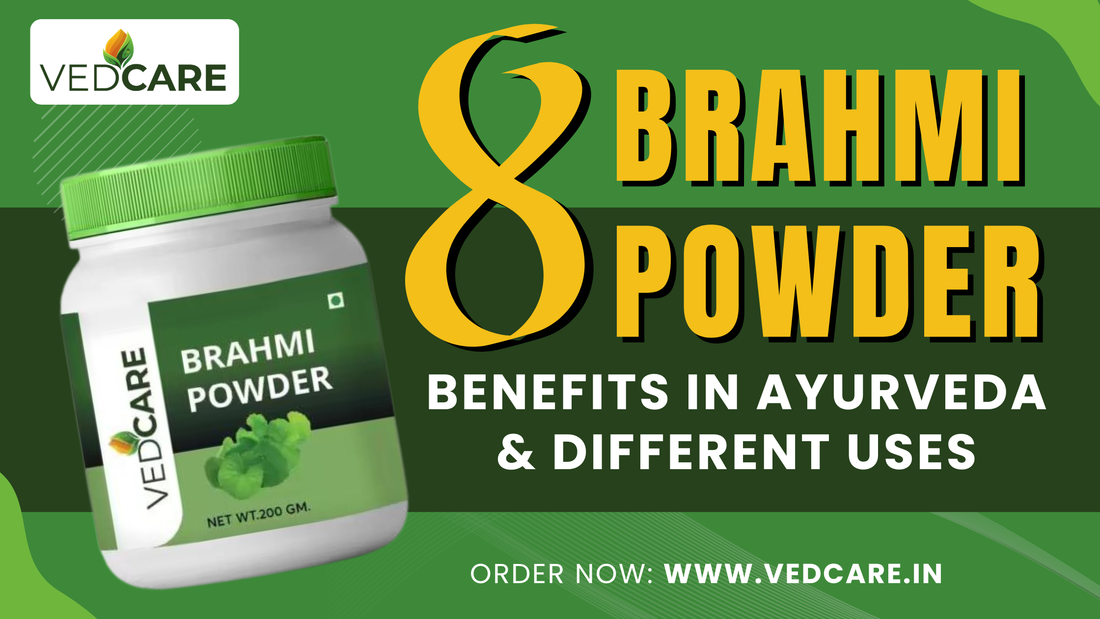 8 Top Vedcare Brahmi Powder Benefits in Ayurveda & Different Uses