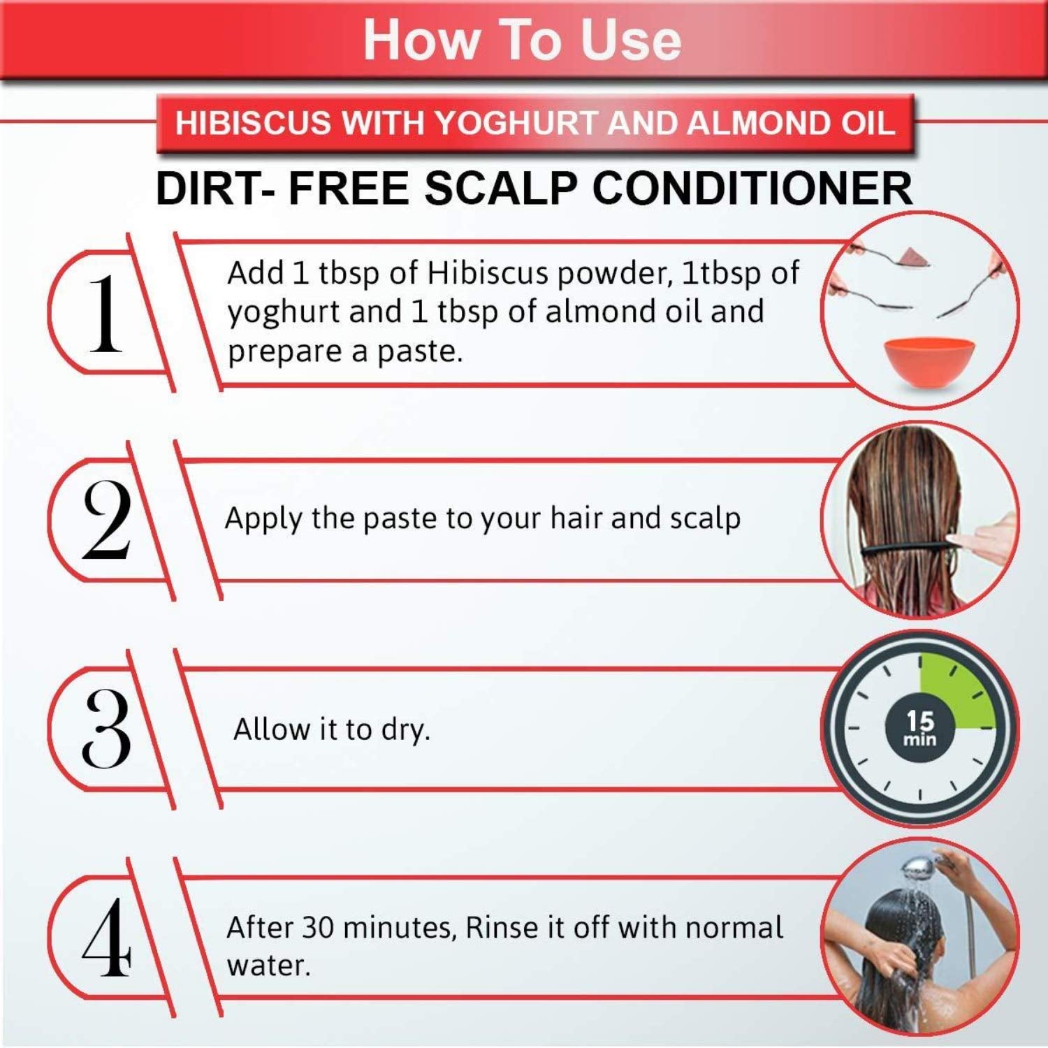 Instructions for using a dirt-free scalp conditioner with hibiscus, yogurt, and almond oil.