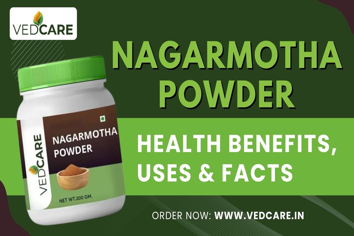 Vedcare Nagarmotha Powder: Facts, Benefits and Uses