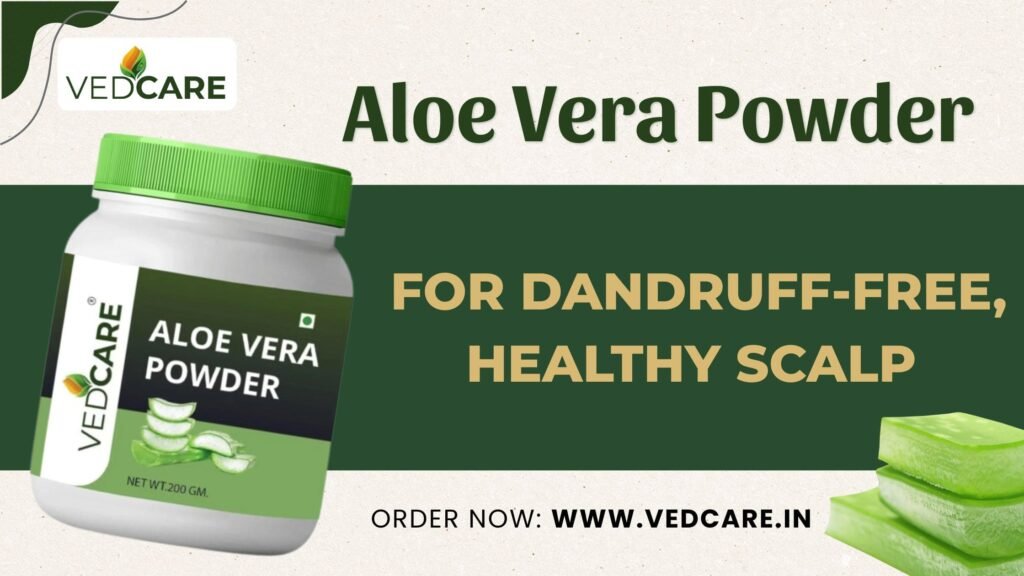 Aloe Vera Powder for Dandruff-Free Healthy Scalp